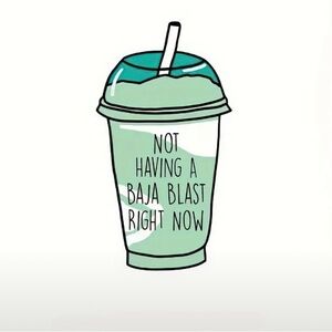 Funny “Not Having a Baja Blast Right Now” Car Decal